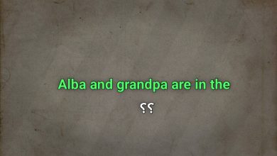 Alba and grandpa are in the