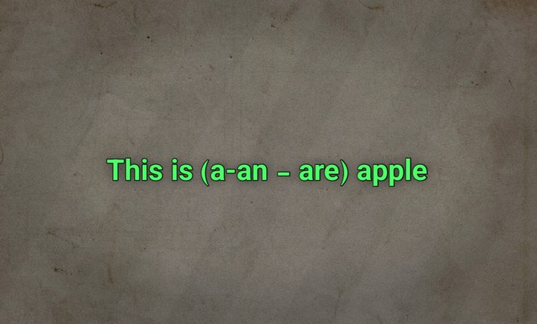 This is (a-an - are) apple