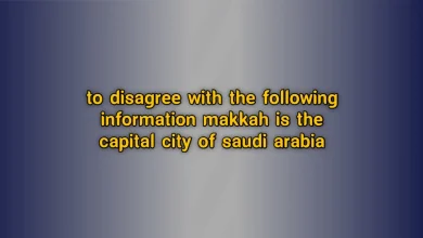 to disagree with the following information makkah is the capital city of saudi arabia